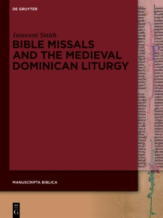 Bible Missals and the Medieval Dominican Liturgy