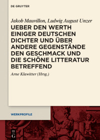 Cover image: Ueber den Werth einiger Deutschen Dichter und über andere Gegenstände den Geschmack und die schöne Litteratur betreffend 1st edition 9783110793543