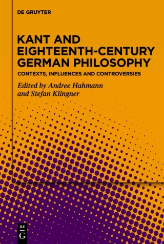 Kant and Eighteenth-Century German Philosophy
