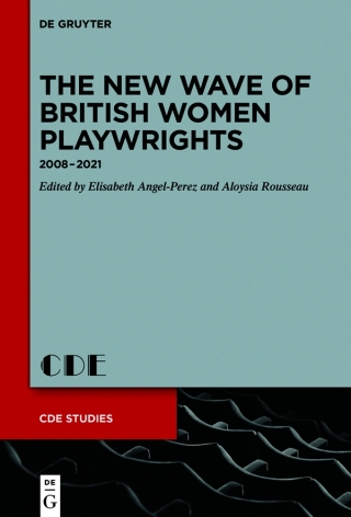 The New Wave of British Women Playwrights
