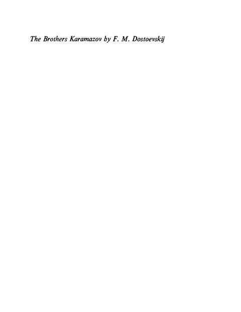 The Brothers Karamazov by F. M. Dostoevskij 