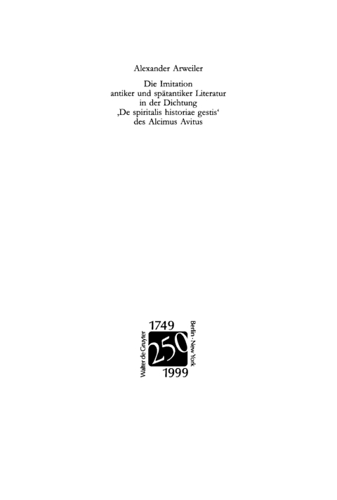 Cover image for book Die Imitation antiker und spätantiker Literatur in der Dichtung "De spiritalis historiae gestis" des Alcimus Avitus