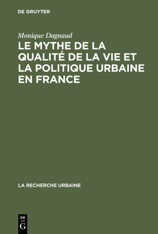 Le mythe de la qualité de la vie et la politique urbaine en France