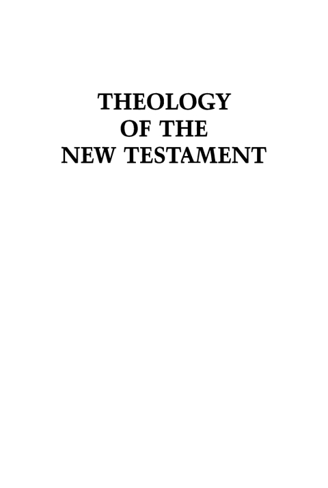 Theology of the New Testament 