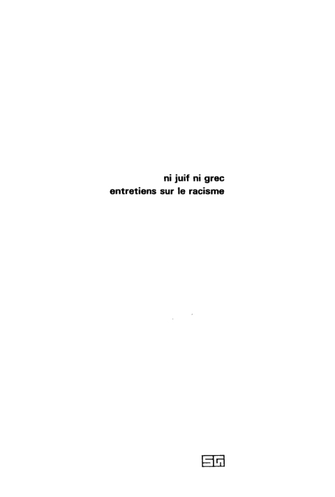 Cover image for book Ni juif ni grec. Entretien sur le racisme
