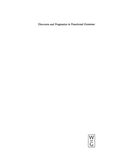 Cover image for book Discourse and Pragmatics in Functional Grammar