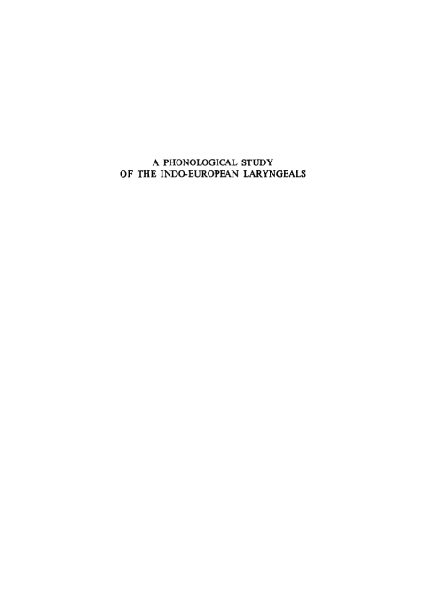 Cover image for book A Phonological Study of the Indo-European Laryngeals