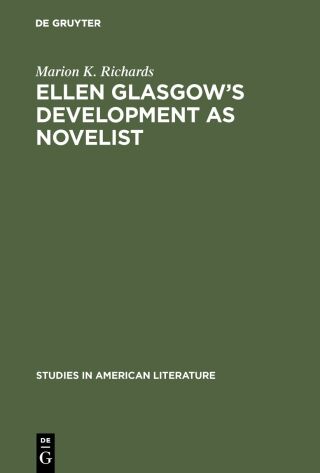 Ellen Glasgow’s Development as Novelist
