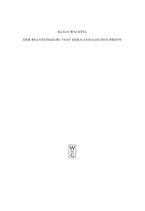 Cover image for book Der byzantinische Text der Katholischen Briefe