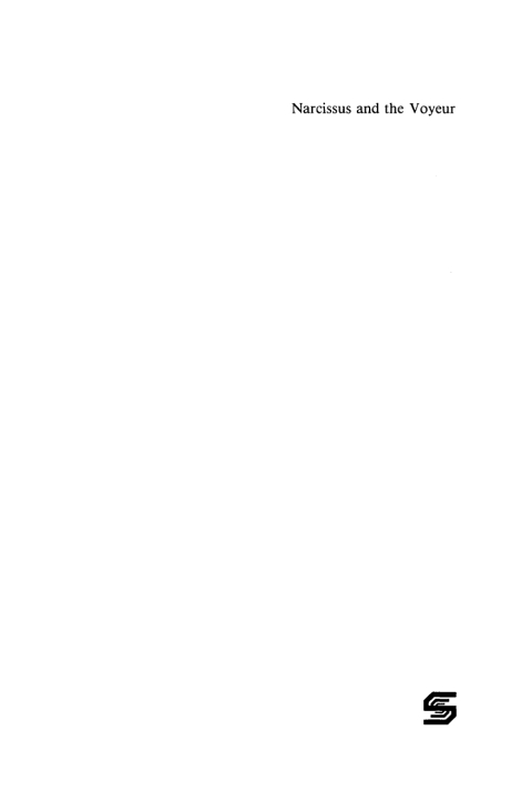 Narcissus and the Voyeur 
