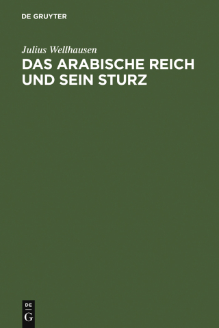 Das arabische Reich und sein Sturz