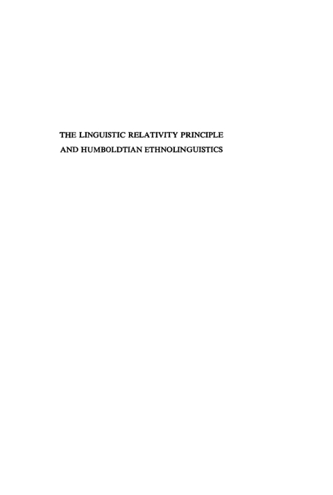 Cover image for book The Linguistic Relativity Principle and Humboldtian Ethnolinguistics
