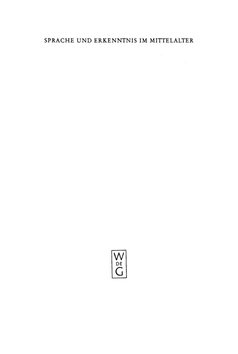 Cover image for book Sprache und Erkenntnis im Mittelalter. 2. Halbbd