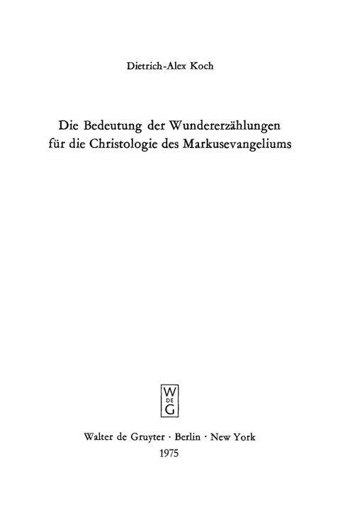 Cover image for book Die Bedeutung der Wundererzählungen für die Christologie des Markusevangeliums
