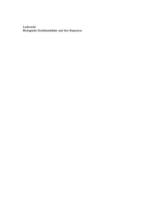 Cover image for book Biologische Strahlenschäden und ihre Reparatur