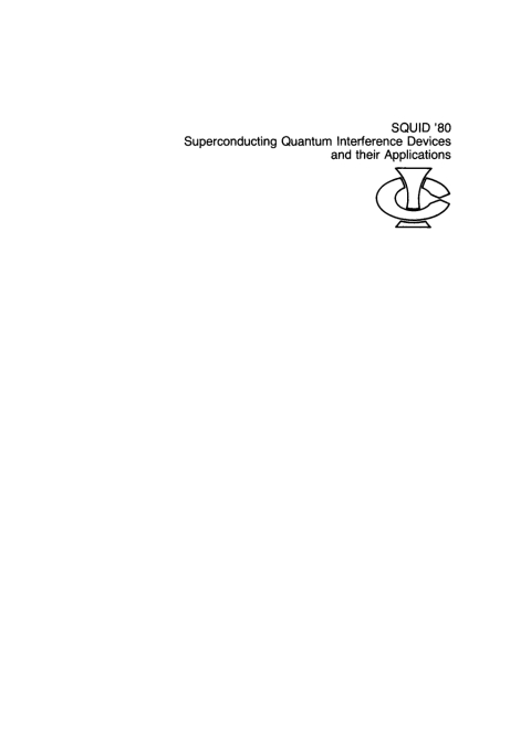 Cover image for book SQUID ’80. Superconducting Quantum Interference Devices and their Applications