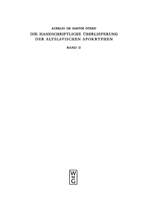 Cover image for book Aurelio de Santos Otero: Die handschriftliche Überlieferung der altslavischen Apokryphen. Band II