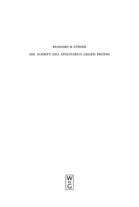 Cover image for book Die Schrift des Apolinarius von Laodicea gegen Photin (Pseudo-Athanasius, Contra Sabellianos) und Basilius von Caesarea