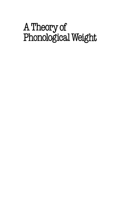 Cover image for book A theory of phonological weight