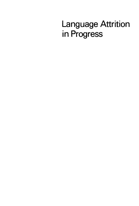 Cover image for book Language Attrition in Progress