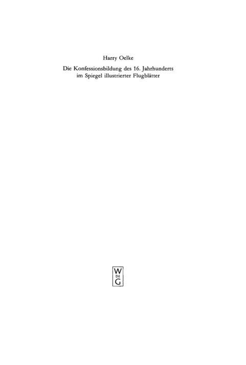Cover image for book Die Konfessionsbildung des 16. Jahrhunderts im Spiegel illustrierter Flugblätter