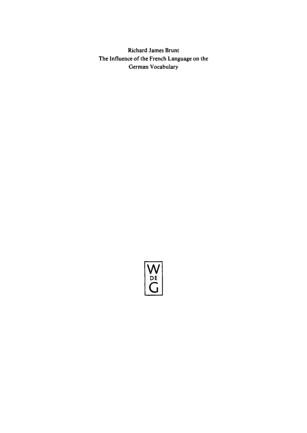 Page Fidelity The Influence of the French Language on the German Vocabulary; $215.33