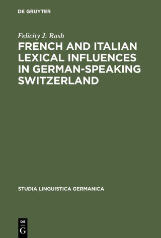 French and Italian Lexical Influences in German-speaking Switzerland