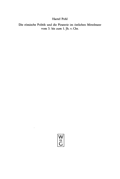Cover image for book Die römische Politik und die Piraterie im östlichen Mittelmeer vom 3. bis zum 1. Jh. v. Chr.