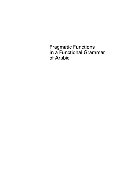 Cover image for book Pragmatic Functions in a Functional Grammar of Arabic