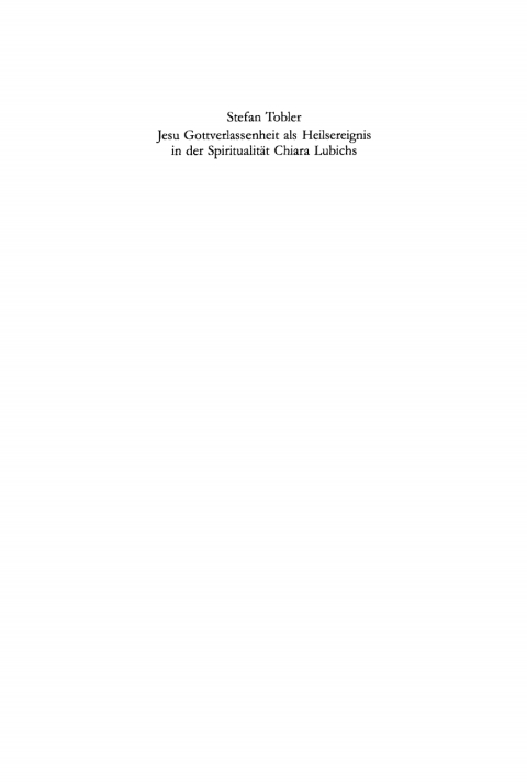 Cover image for book Jesu Gottverlassenheit als Heilsereignis in der Spiritualität Chiara Lubichs