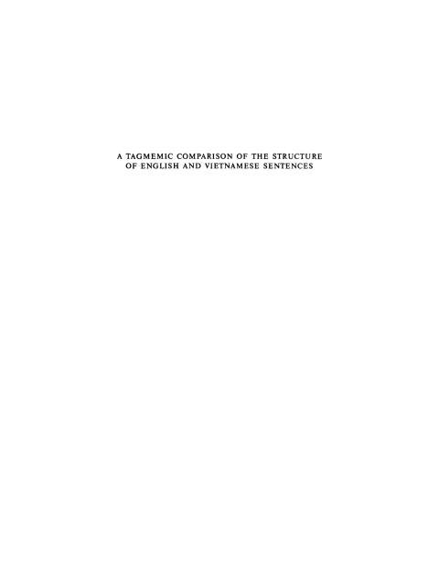 Cover image for book A tagmemic comparison of the structure of English and Vietnamese sentences