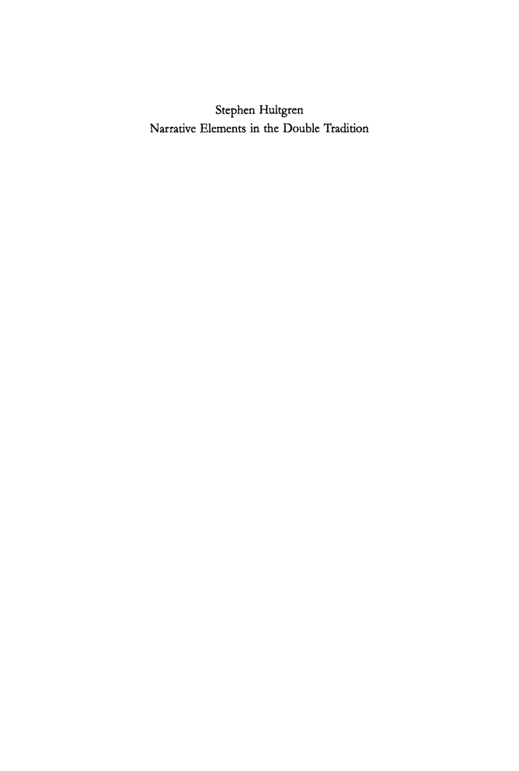 Page Fidelity Narrative Elements in the Double Tradition; $255.30