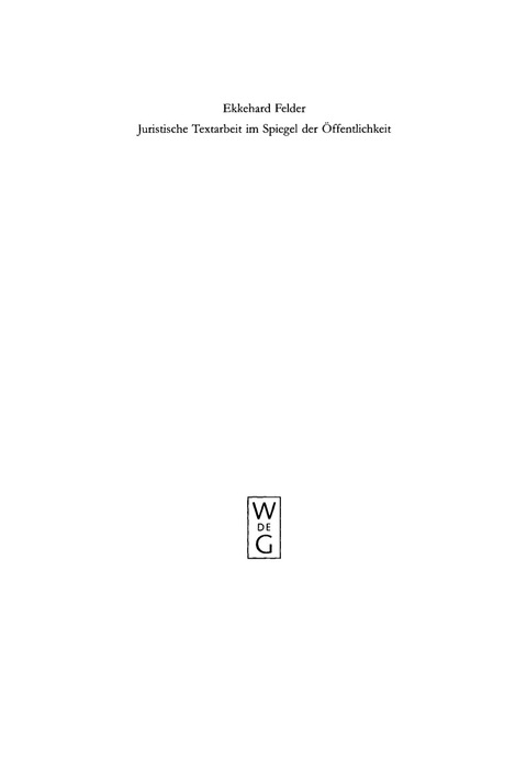 Cover image for book Juristische Textarbeit im Spiegel der Öffentlichkeit