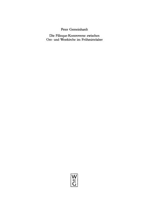 Cover image for book Die Filioque-Kontroverse zwischen Ost- und Westkirche im Frühmittelalter