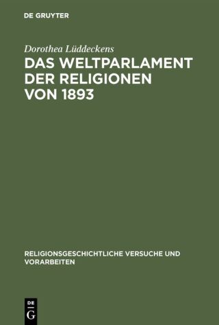 Das Weltparlament der Religionen von 1893