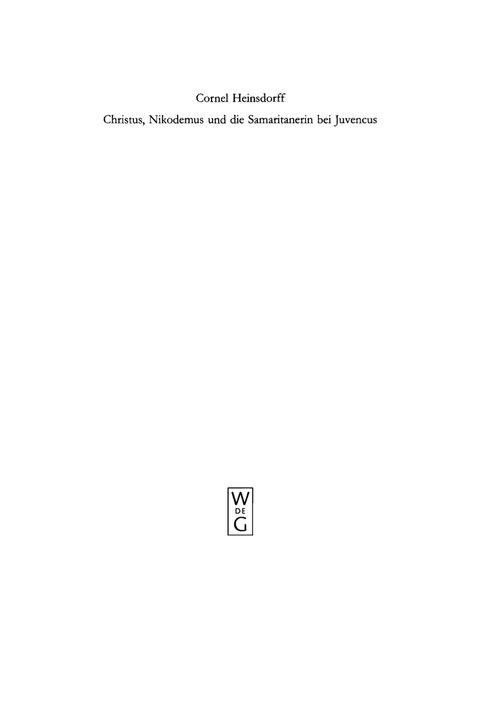Cover image for book Christus, Nikodemus und die Samaritanerin bei Juvencus