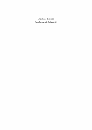 Revolution als Schauspiel