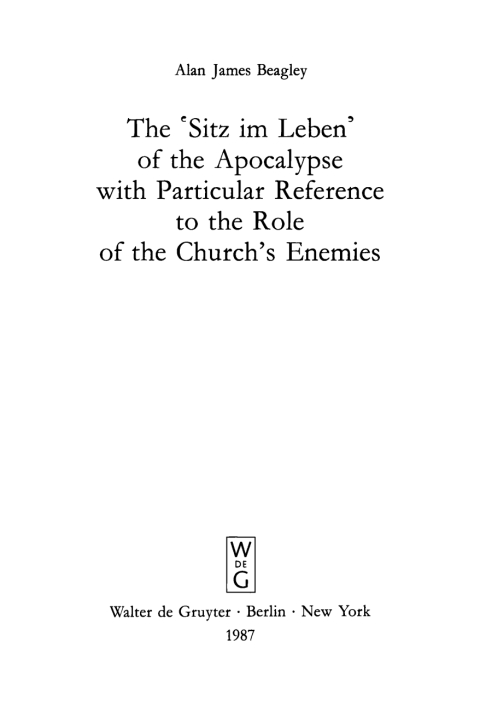 Cover image for book The „Sitz im Leben“ of the Apocalypse with Particular Reference to the Role of the Church’s Enemies