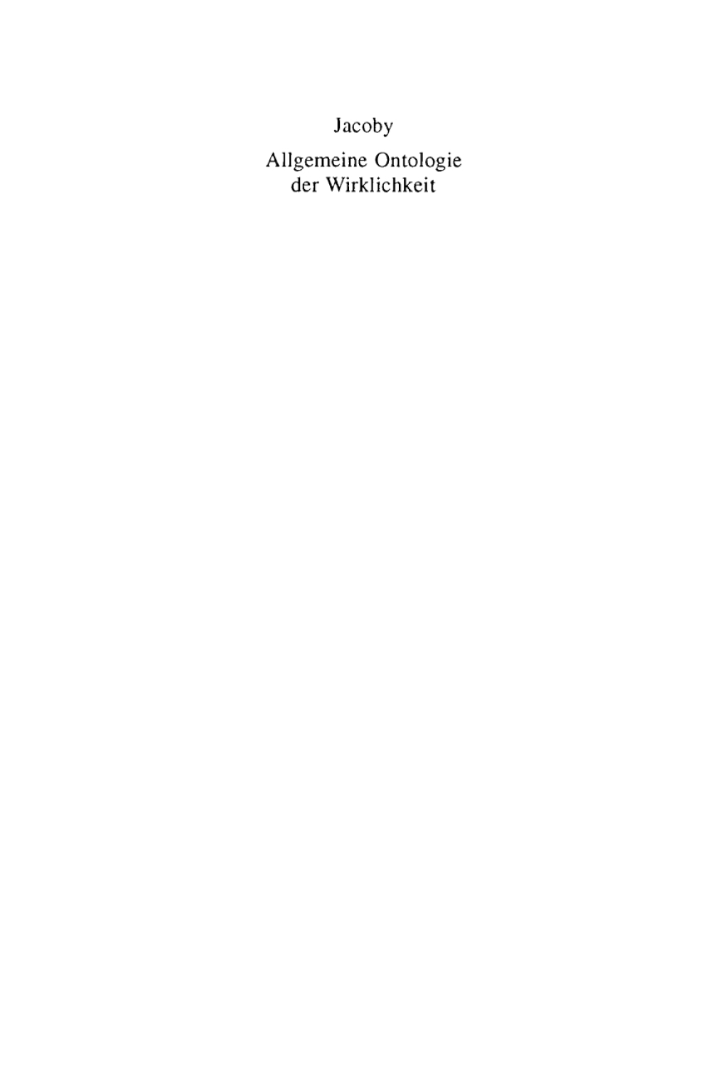 Page Fidelity Günther Jacoby: Allgemeine Ontologie der Wirklichkeit. Band 1; $233.10