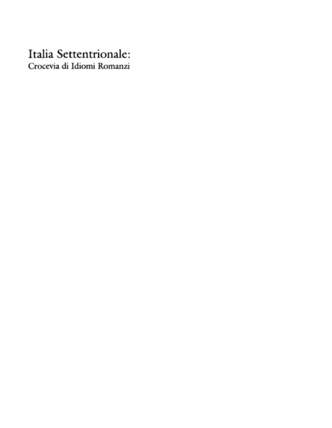 Cover image for book Italia settentrionale: crocevia di idiomi romanzi
