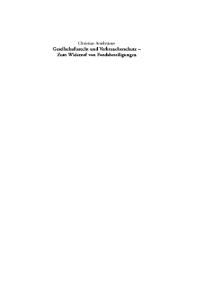 Gesellschaftsrecht und Verbraucherschutz - Zum Widerruf von Fondsbeteiligungen