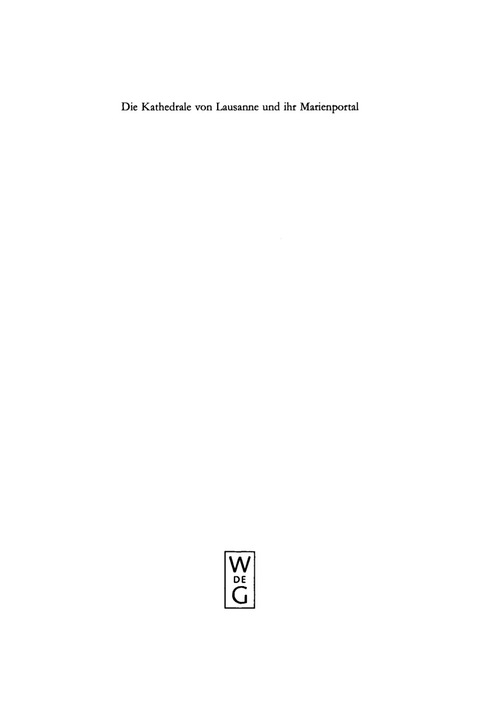 Cover image for book Die Kathedrale von Lausanne und ihr Marienportal im Kontext der europäischen Gotik