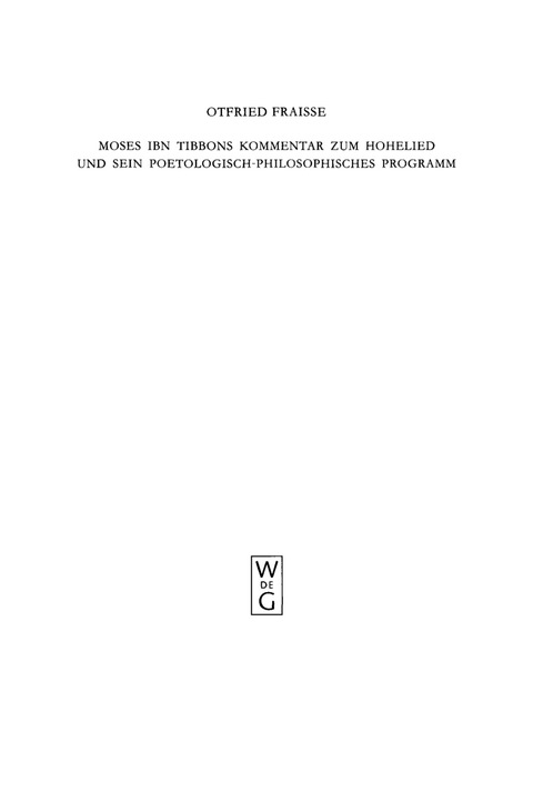 Cover image for book Moses ibn Tibbons Kommentar zum Hohelied und sein poetologisch-philosophisches Programm