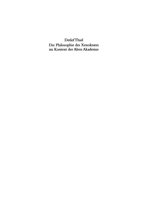 Cover image for book Die Philosophie des Xenokrates im Kontext der Alten Akademie