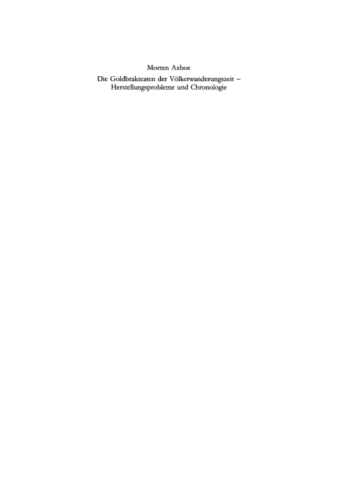 Cover image for book Die Goldbrakteaten der Völkerwanderungszeit - Herstellungsprobleme und Chronologie
