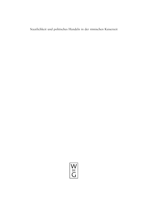 Cover image for book Staatlichkeit und politisches Handeln in der römischen Kaiserzeit