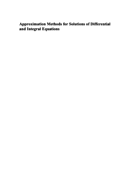 Cover image for book Approximation Methods for Solutions of Differential and Integral Equations