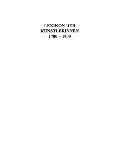 Cover image for book Lexikon der Künstlerinnen 1700-1900