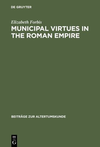 Municipal Virtues in the Roman Empire