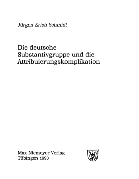 Cover image for book Die deutsche Substantivgruppe und die Attribuierungskomplikation